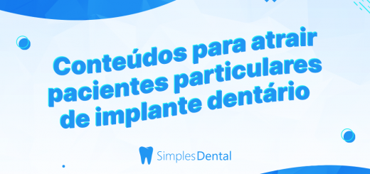 Design com título Conteúdos para atrair pacientes particulares de implante dentário