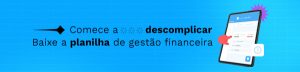 Baixe agora a planilha de gestão financeira