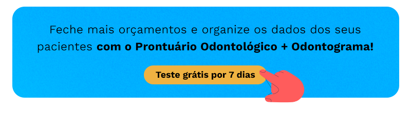 Feche mais orçamentos e organize os dados dos seus pacientes com o Prontuário Odontológico + Odontograma