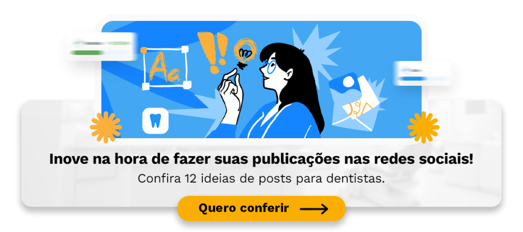 Tráfego orgânico: Inove na hora de fazer suas publicações nas redes sociais! 
Confira 12 ideias de posts para dentistas.