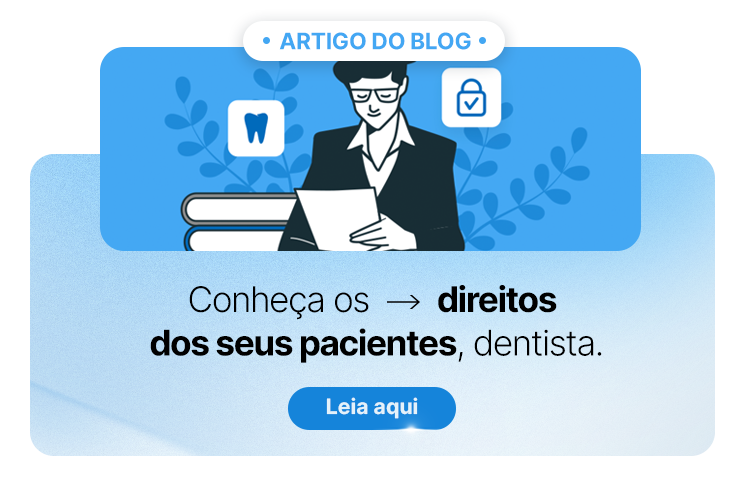 Conheça os direitos dos seus pacientes, dentista.