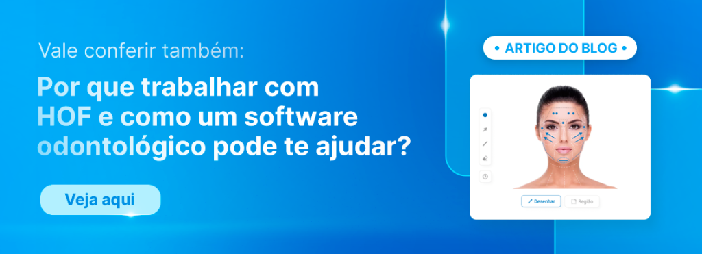 Vale conferir também:
Por que trabalhar com HOF e como um software odontológico pode te ajudar?
Veja aqui